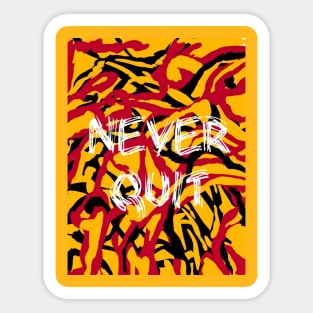 Never Quit Sticker